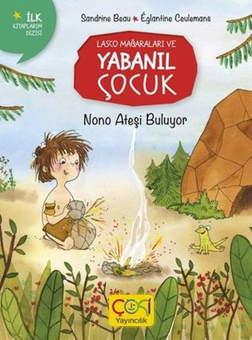 Nono Ateşi Buluyor - Lasco Mağaraları ve Yabanıl Çocuk | Çoki Yayıncılık