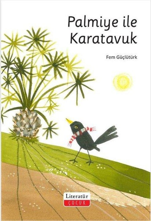 Palmiye İle Karatavuk | Literatür Çocuk (İnce Kapak)