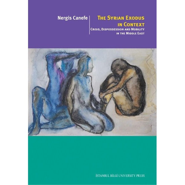 The Syrian Exodus in Context | İstanbul Bilgi Üniv.Yayınları
