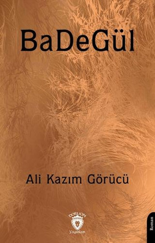 BaDeGül | Dorlion Yayınları (Ciltsiz)