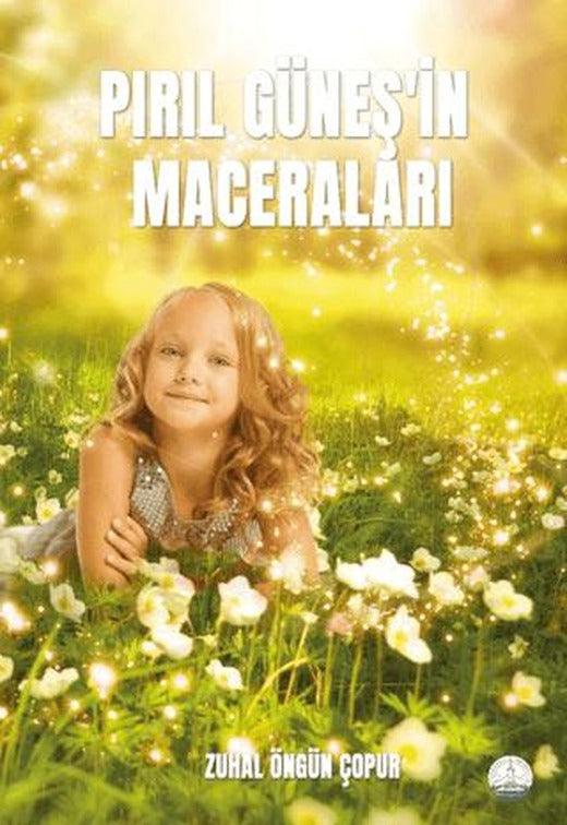 Pırıl Güneş’in Maceraları | Odessa Yayınevi (Ciltsiz)