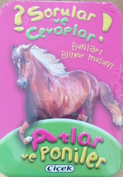 Sorular ve Cevaplar - Atlar ve Poniler | Çiçek Yayıncılık (Ciltli)