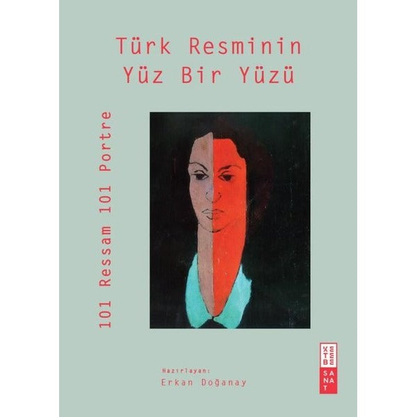 Türk Resminin Yüz Bir Yüzü | Ketebe Yayınları