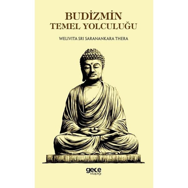 Budizmin Temel Yolculuğu | Gece Kitaplığı (İnce Kapak)