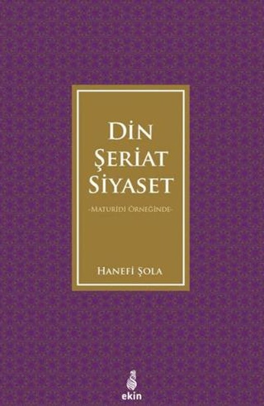 Maturidi Örneğinde Din Şeriat Siyaset