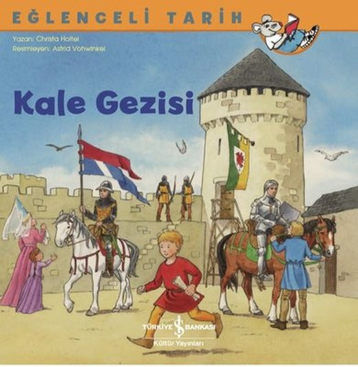 Kale Gezisi - Eğlenceli Tarih | İş Bankası Kültür Yayınları