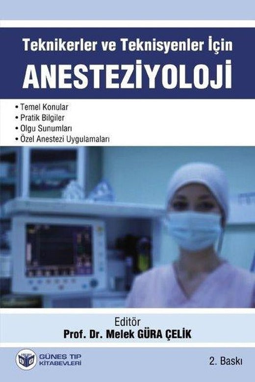 Teknikerler ve Teknisyenler için Anesteziyoloji | Güneş Tıp Kitabevleri (İnce Kapak)