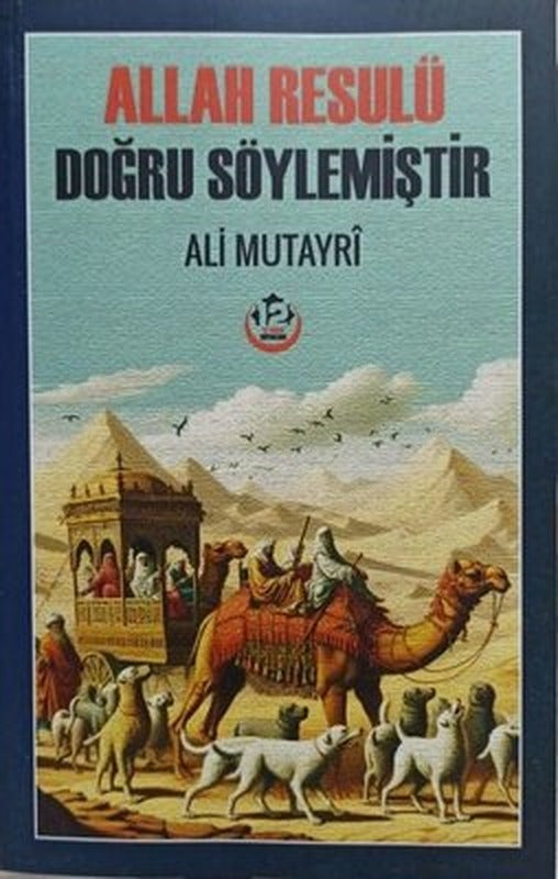 Allah Resulü Doğru Söylemiştir | 12 İmam Yayınları (İnce Kapak)