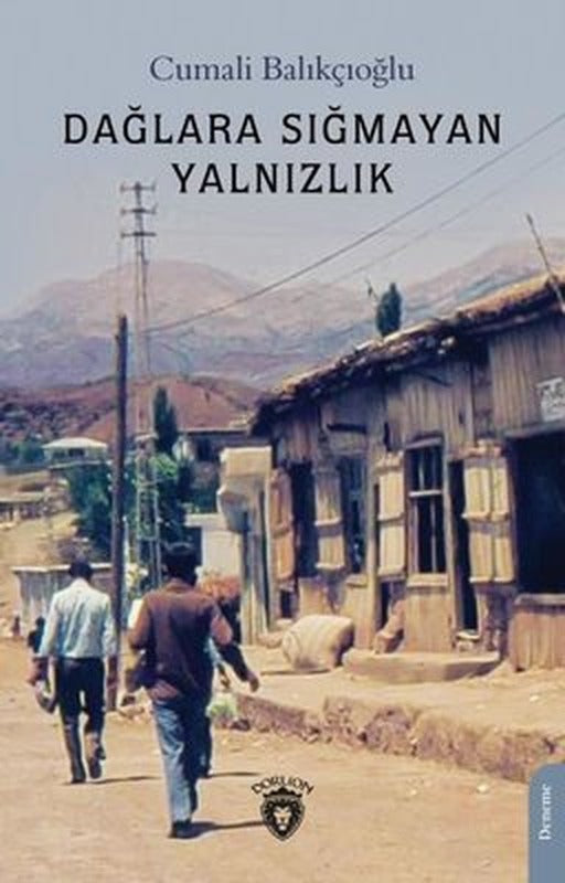 Dağlara Sığmayan Yalnızlık | Dorlion Yayınevi