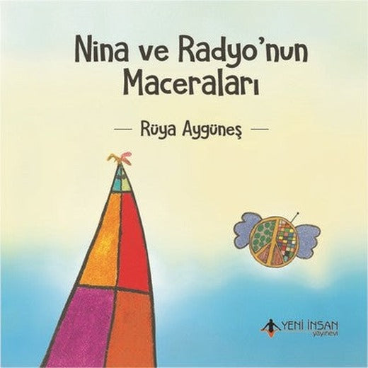 Nina ve Radyonun Maceraları | Yeni İnsan Yayınevi