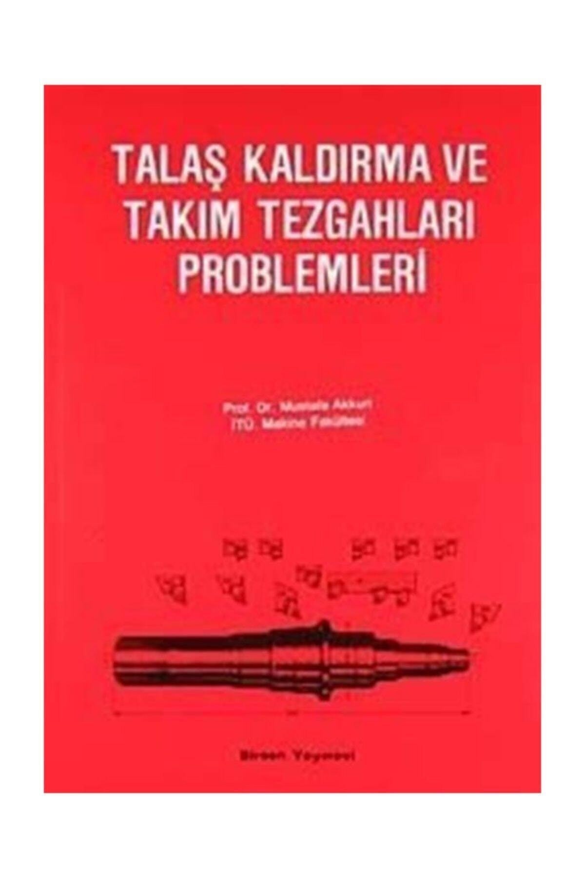 Talaş Kaldırma ve Takım Tezgahları Problemleri