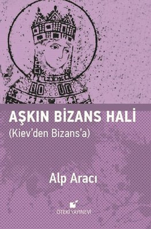 Aşkın Bizans Hali | Öteki Yayınevi