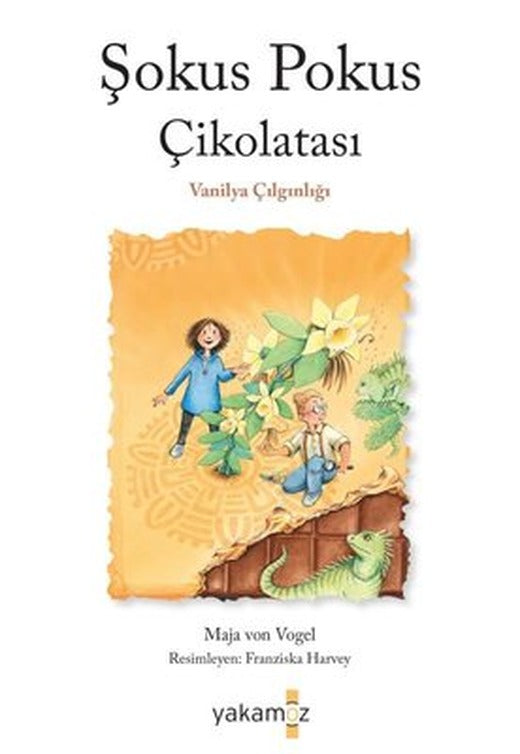 Şokus Pokus Çikolatası - Vanilya Çılgınlığı | Yakamoz Yayınları (İnce Kapak)