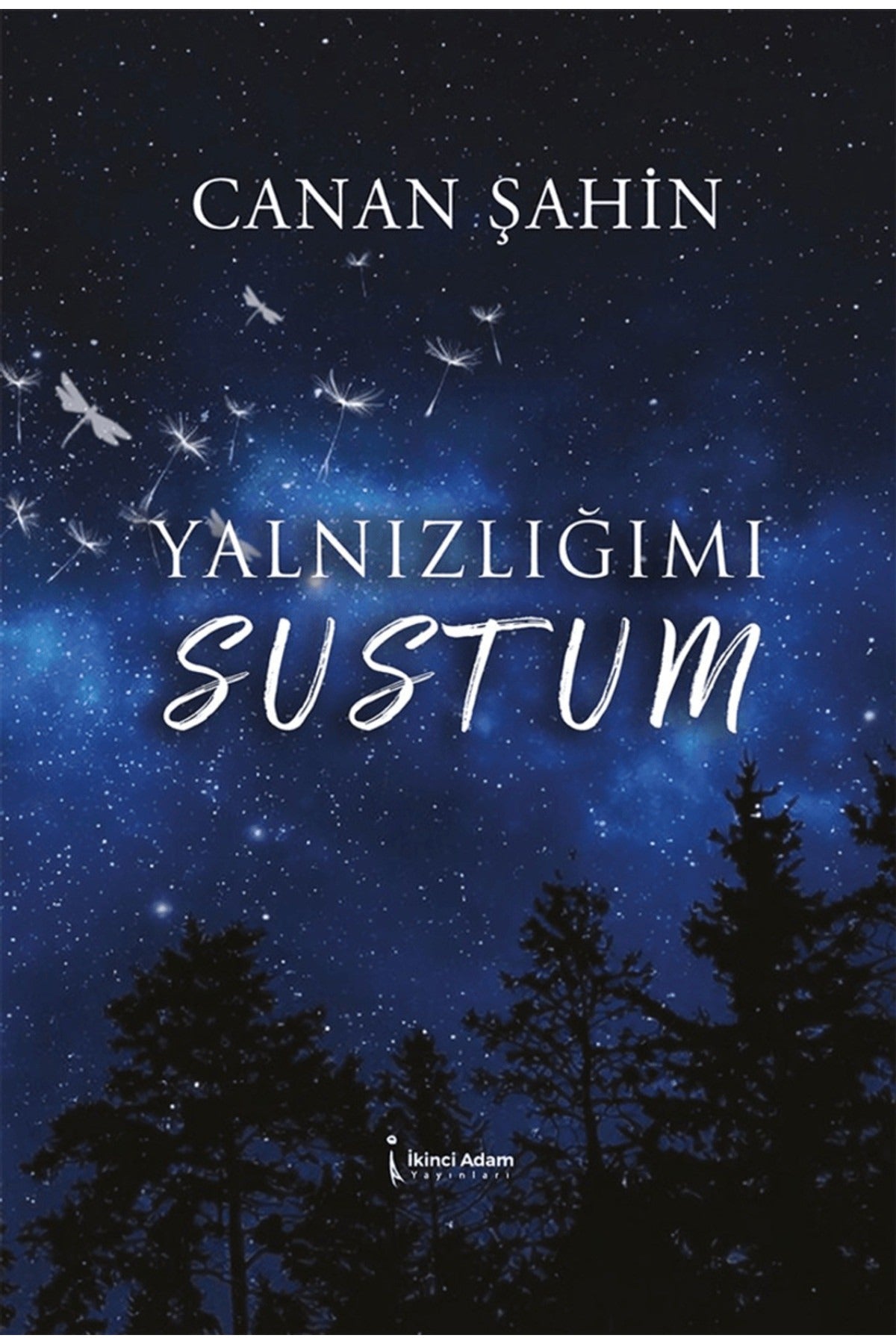 Yalnızlığımı Sustum | İkinci Adam Yayınları (Ciltsiz)