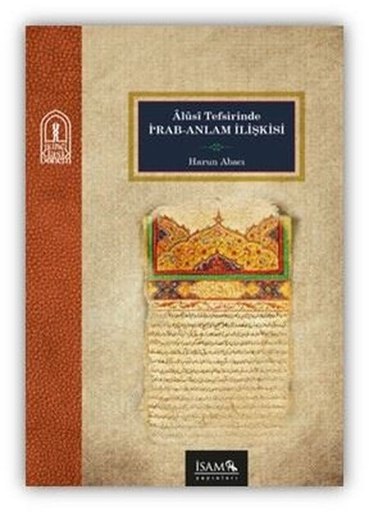 Alusi Tefsirinde İ'rab - Anlam İlişkisi | İsam Yayınları (İnce Kapak)