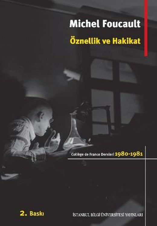 Öznellik ve Hakikat | İstanbul Bilgi Üniversitesi Yayınları (Ciltsiz)