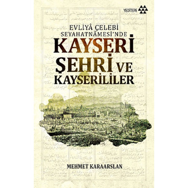 Kayseri Şehri ve Kayserililer | Yeditepe Yayınevi