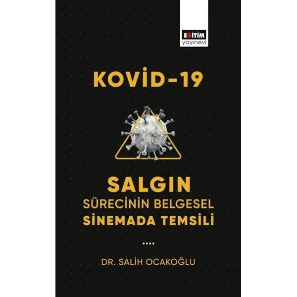 Kovid - 19 Salgın Sürecinin Belgesel Sinemada Temsili | Eğitim Yayınevi (İnce Kapak)