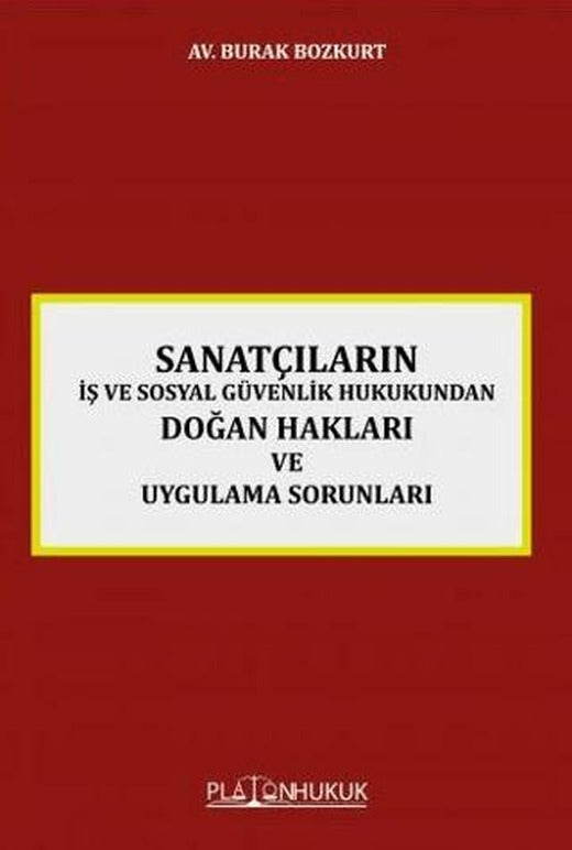 Sanatçıların İş ve Sosyal Güvenlik Hukukundan Doğan Hakları ve Uygulama Sorunları