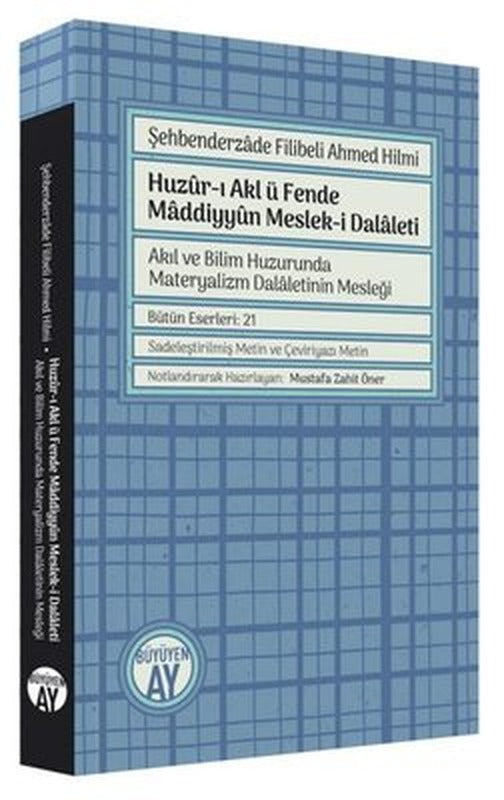 Huzur-ı Akl ü Fende Maddiyyun Meslek-i Dalaleti - Akıl ve Bilim Huzurunda Materyalizm Dalaletinin Me | Büyüyenay Yayınları