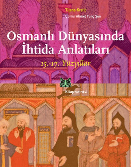 Osmanlı Dünyasında İhtida Anlatıları | Kitap Yayınevi
