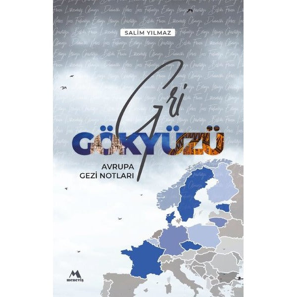 Gri Gökyüzü - Avrupa Gezi Notları