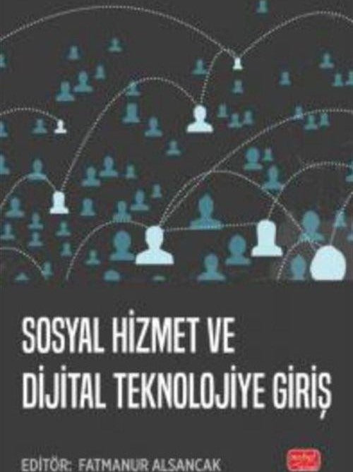 Sosyal Hizmet ve Dijital Teknolojiye Giriş | Nobel Bilimsel Eserler