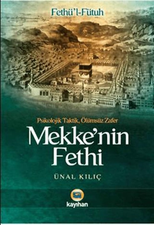 Mekke’nin Fethi | Kayıhan Yayınları (Ciltsiz)