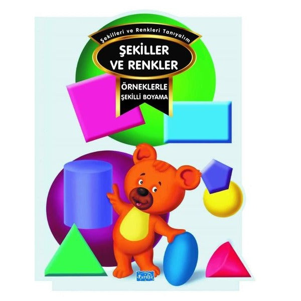 Örneklerle Şekilli Boyama – Renkler ve Şekiller