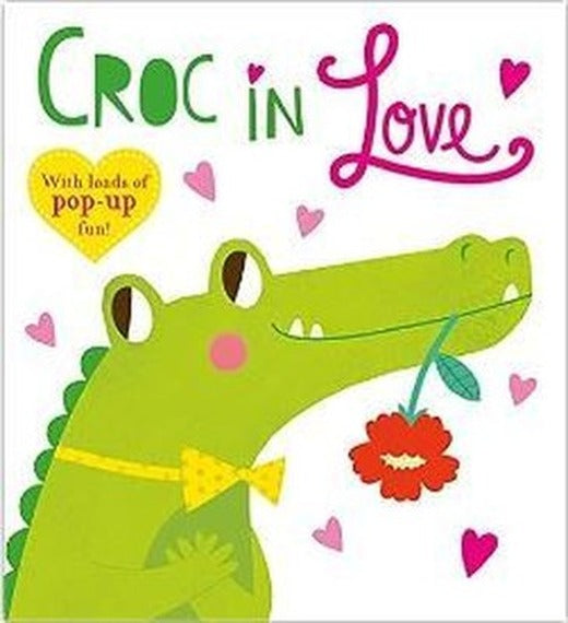 Pop-Up Friends: Croc in Love : Full of pop-up fun! | St Martin's Press