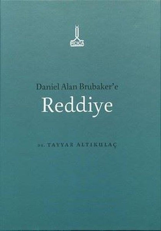 Daniel Alan Brubaker'e Reddiye | IRCICA Yayınları (Ciltli)