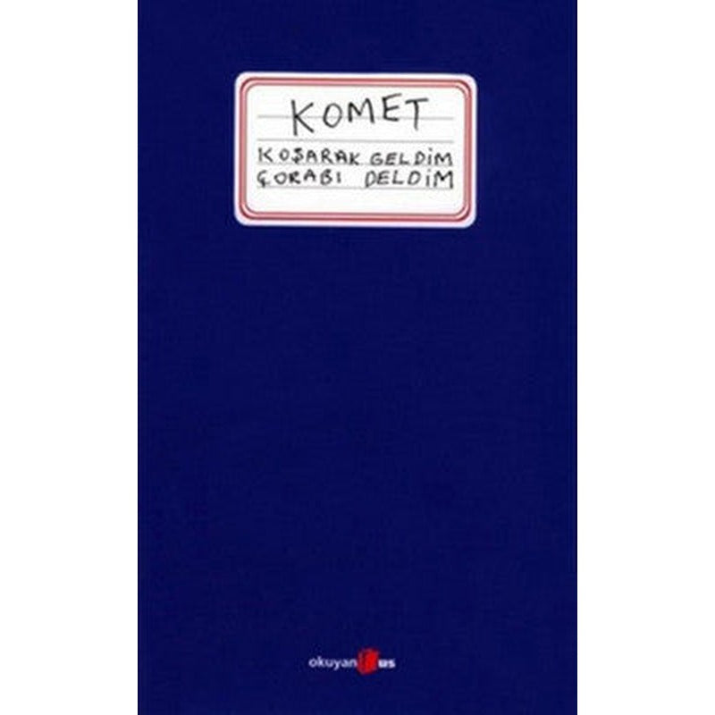 Komet-Koşarak Geldim Çorabı Deldim | Okuyan Us Yayınları