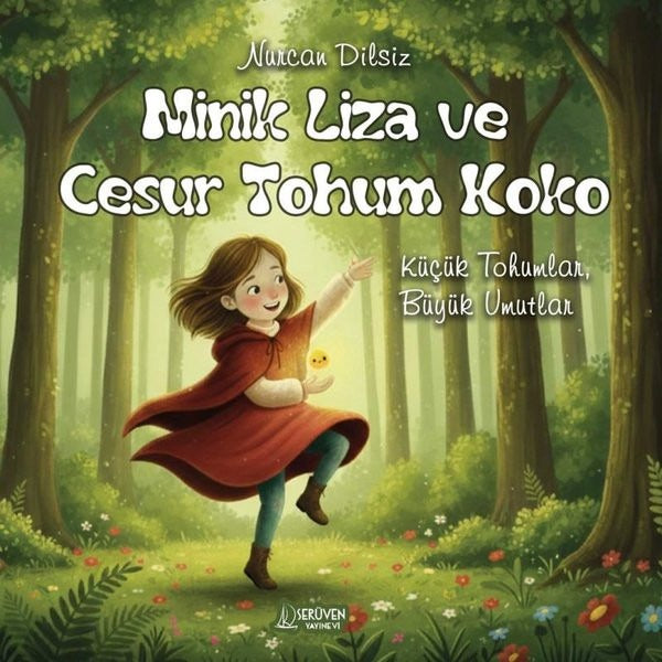 Minik Liza ve Cesur Tohum Koko | Serüven Yayınevi (Ciltsiz)