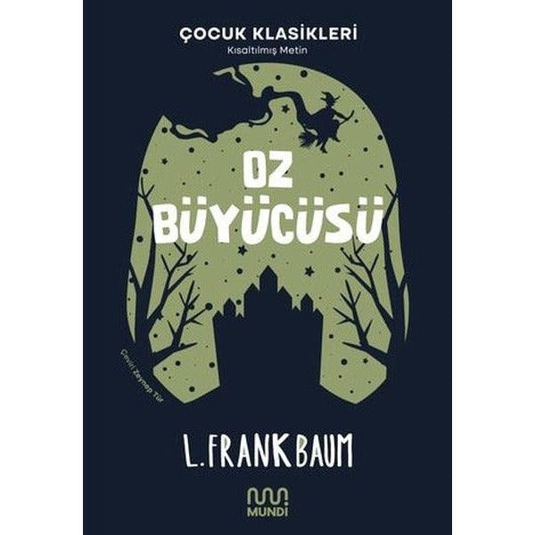 Oz Büyücüsü-Çocuk Klasikleri - Kısaltılmış Metin | Mundi (İnce Kapak)