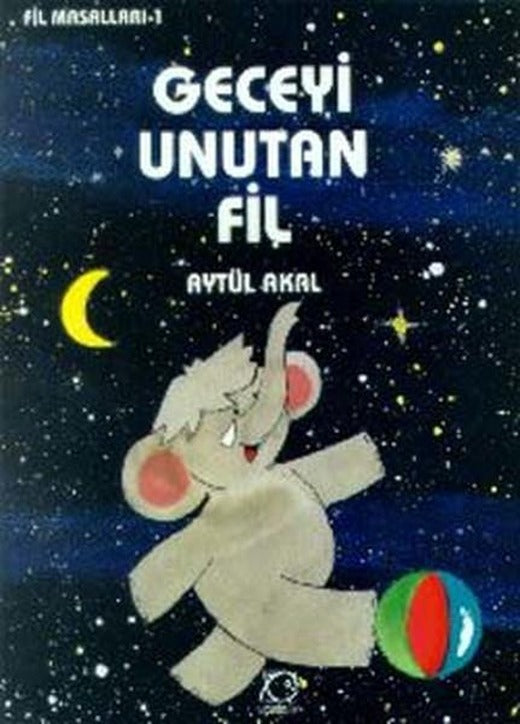 Geceyi Unutan Fil | Uçanbalık Yayıncılık - Fil Masalları Dizisi (İnce Kapak)