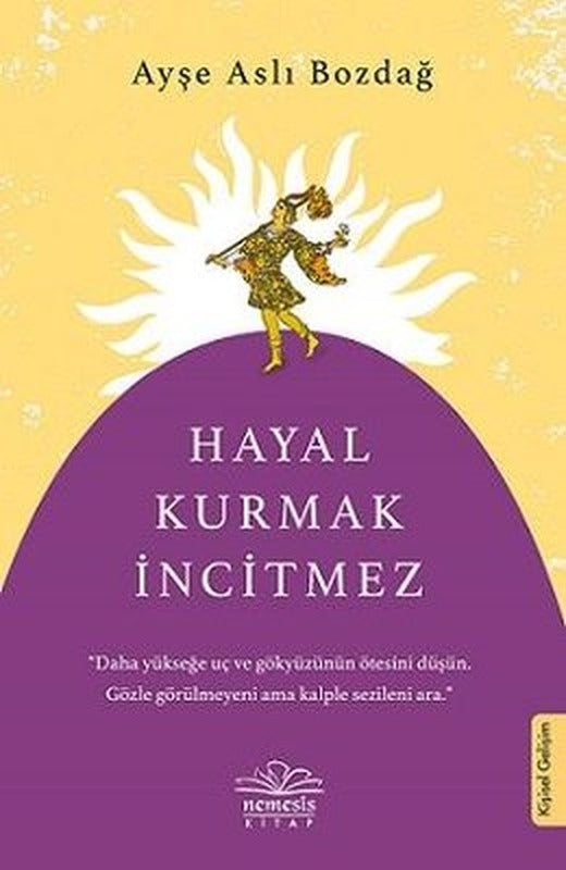 Hayal Kurmak İncitmez | Nemesis Kitap