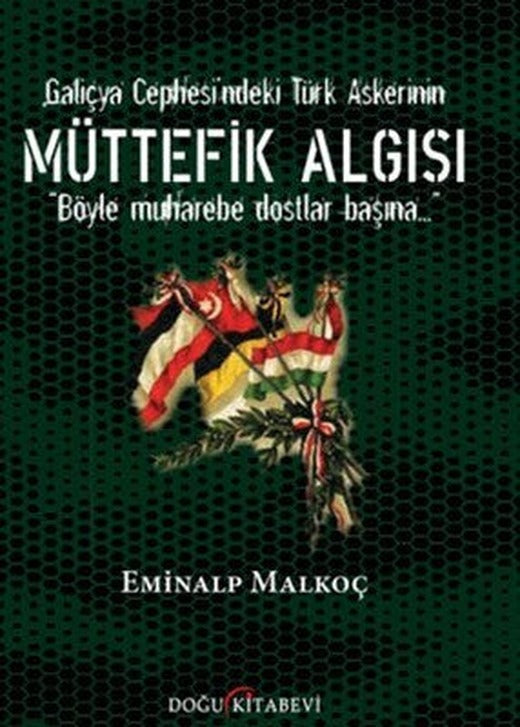 Galiçya Cephesi'ndeki Türk Askerinin Müttefik Algısı | Doğu Kitabevi