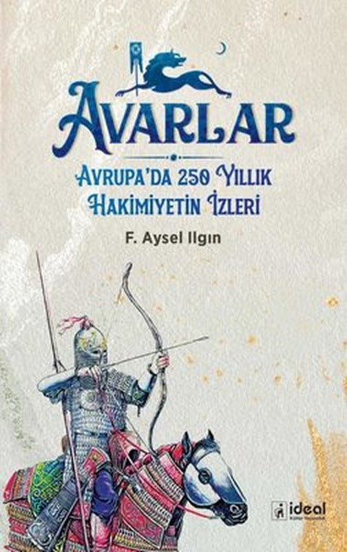 Avarlar - Avrupa'da 250 Yıllık Hakimiyetin İzleri | İdeal Kültür Yayıncılık