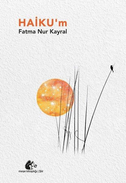 Haiku'm | Meşe Kitaplığı (İnce Kapak)  - Resim 1