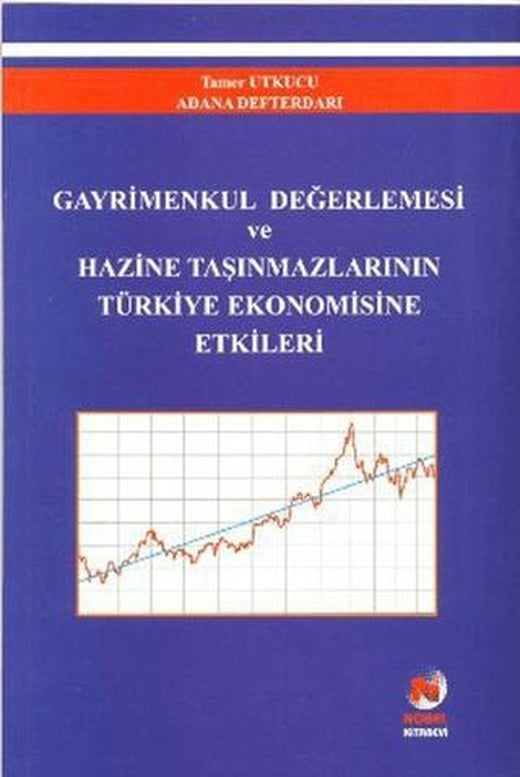 Gayrimenkul Değerlemesi ve Hazine Taşınmazlarının Türkiye Ekonomisine Etkileri | Adana Nobel Kitabevi (Ciltsiz)