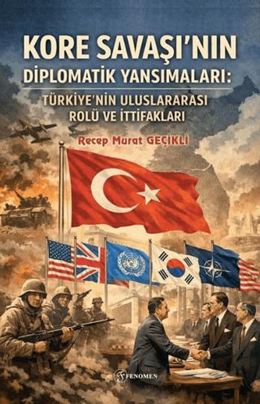 Kore Savaşı'nın Diplomatik Yansımaları: Türkiye'nin Uluslararası Rolü ve İttifakları