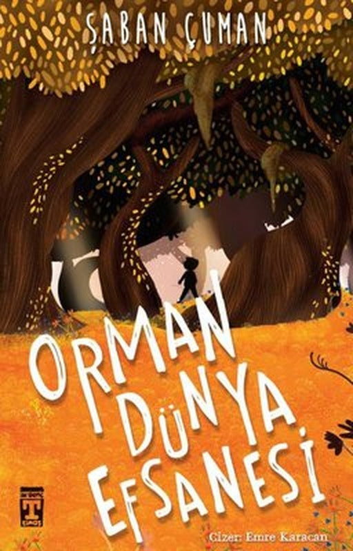 Orman Dünya Efsanesi | Timaş İlk Genç