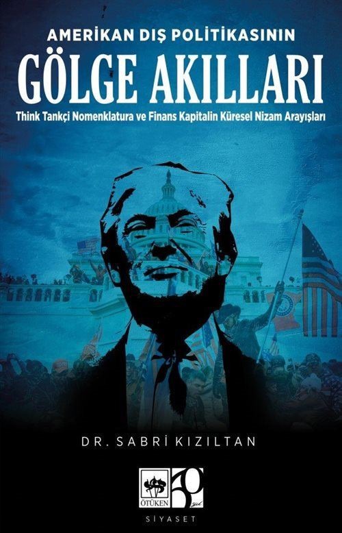 Amerikan Dış Politikasının Gölge Akılları | Ötüken Neşriyat (İnce Kapak)