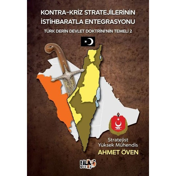 Kontra - Kriz Stratejilerinin İstihbaratla Entegrasyonu - Türk Derin Devlet Doktrinin Temeli 2 | Tilki Kitap (İnce Kapak)