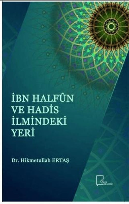 İbn Halfun ve Hadis İlmindeki Yeri | Gece Akademi (Ciltsiz)