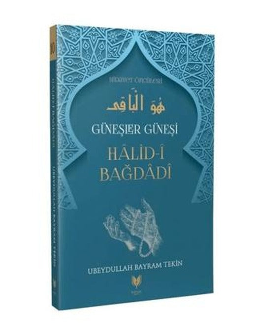 Güneşler Güneşi Halid-i Bağdadi | Rabbani Yayınevi (Ciltsiz)
