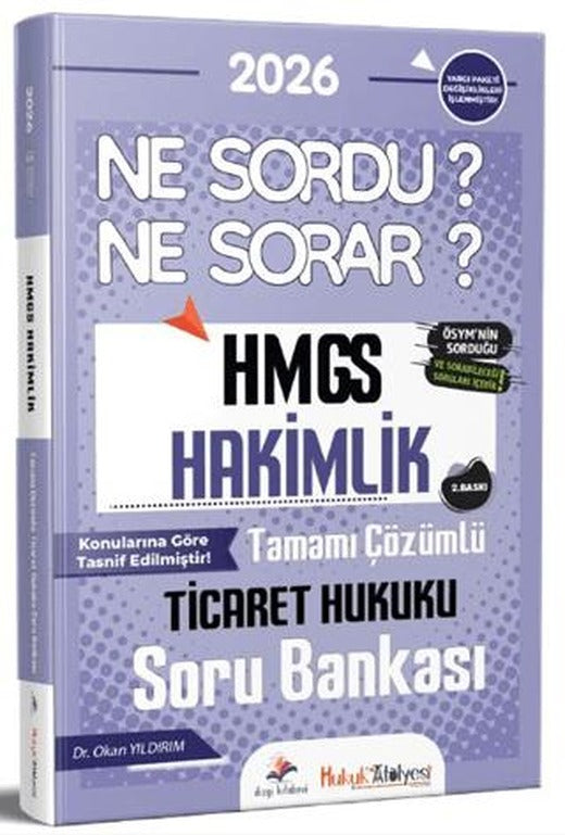 2026 Hukuk Atölyesi HMGS Hakimlik Ne Sordu Ne Sorar Ticaret Hukuku Tamamı Çözümlü Soru Bankası