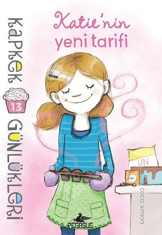 Kapkek Günlükleri 13-Katie'nin Yeni Tarifi | Pegasus (İnce Kapak)