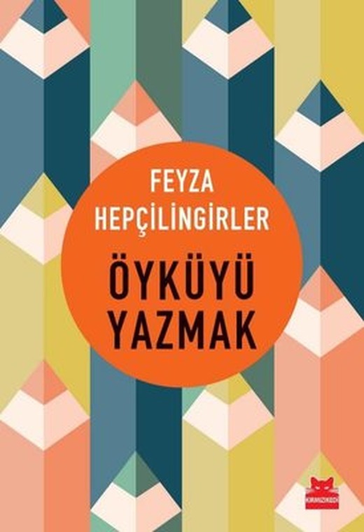 Öyküyü Yazmak | Kırmızı Kedi
