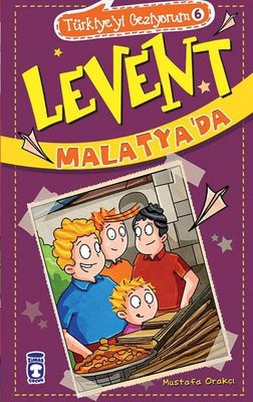 Levent Malatya'da - Türkiye'yi Geziyorum 6 | Timaş Çocuk